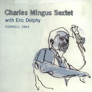 Charles Mingus &amp; Eric Dolphy / Cornell 1964 (2CD)