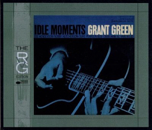 Grant Green / Idle Moments (RVG Edition) 