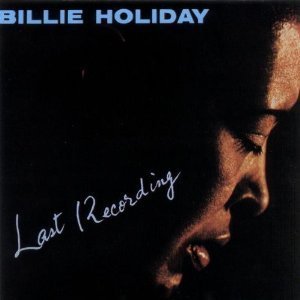 Billie Holiday / Last Recording