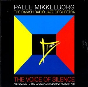 Palle Mikkelborg / The Voice If Silence
