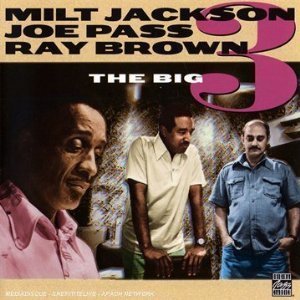 Milt Jackson With Joe Pass &amp; Ray Brown / Brown The Big 3