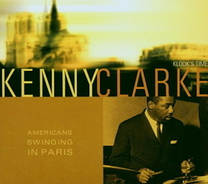 Kenny Clarke / Americans Swinging In Paris/Klook&#039;s Time (미개봉)