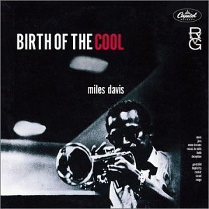 Miles Davis / Birth Of The Cool (RVG Edition)