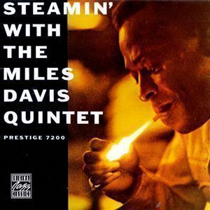 Miles Davis / Steamin&#039; With The Miles Davis Quintet   