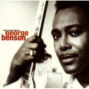 George Benson / Love Remembers