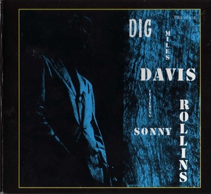 Miles Davis Featuring Sonny Rollins / Dig (REMASTERED, DIGI-PAK)