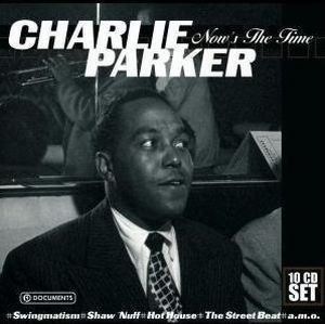 Charlie Parker / Now&#039;s The Time (10CD Wallet Box Set)