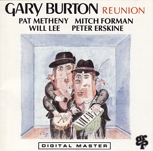 Gary Burton &amp; Pat Metheny / Reunion