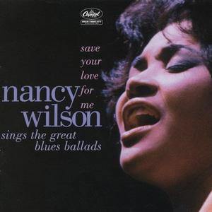 Nancy Wilson / Save Your Love For Me: Nancy Wilson Sings The Great Blues Ballads (미개봉)