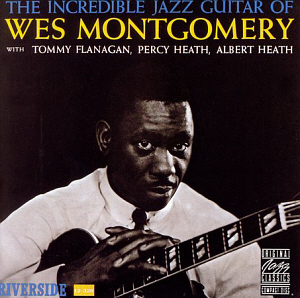 Wes Montgomery / Incredible Jazz Guitar
