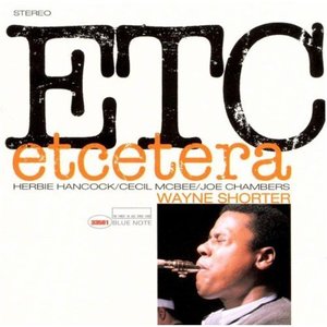 Wayne Shorter / Et Cetera (feat. Herbie Hancock, Cecil McBee &amp; Joe Chambers) (Connoisseur CD Series)