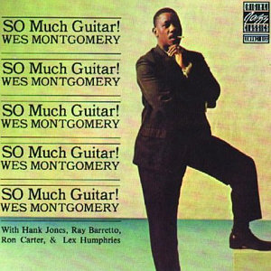 Wes Montgomery / So Much Guitar! 