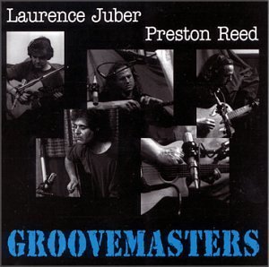 Laurence Juber &amp; Preston Reed / Groovemasters Vol.1 (미개봉)