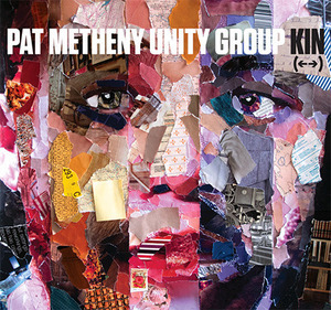 Pat Metheny Unity Group / Kin (←→) (DIGI-PAK) 