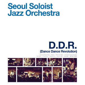 서울 솔리스트 재즈 오케스트라(Seoul Soloist Jazz Orchestra) / 1집 D.D.R. (Dance Dance Revolution) (홍보용, DIGI-PAK, 미개봉)