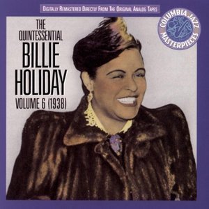 Billie Holiday / Quintessential, Vol.6: 1937-1938