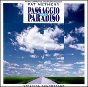 Pat Metheny / Passaggio Per Il Paradiso