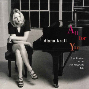 Diana Krall / All For You (A Dedication To The Nat King Cole Trio) (DIGI-PAK) 