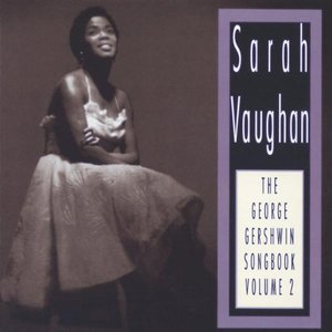 Sarah Vaughan / The George Gershwin Songbook Vol. 2 
