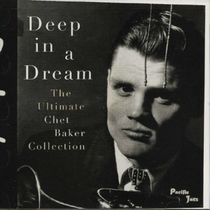 Chet Baker / Deep In A Dream - The Ultimate Collection (미개봉)