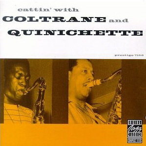 John Coltrane with Paul Quinchette / Cattin&#039; with Coltrane and Quinichette (미개봉)