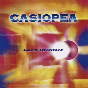 Casiopea / Asian Dreamer (미개봉)