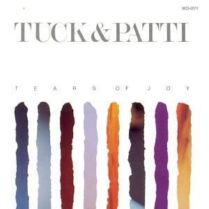 Tuck &amp; Patti / Tears Of Joy 