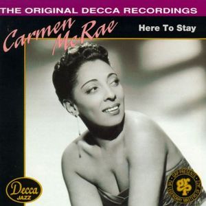 Carmen McRae / Here to Stay 