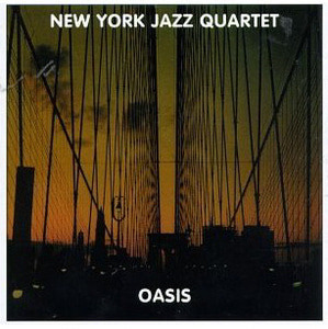 New York Jazz Quartet / Oasis 
