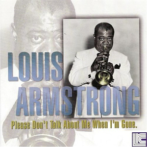 Louis Armstrong / Please Don&#039;t Talk About Me When I&#039;m Gone (미개봉)