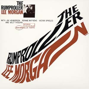 Lee Morgan / The Rumproller (RVG)