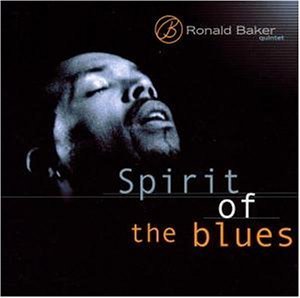 Ronald Baker Quintet / Spirit Of The Blues