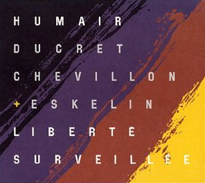 Daniel Humair / Liberte Surveillee (2CD, DIGI-PAK)