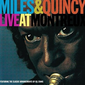 Miles Davis &amp; Quincy Jones / Live At Montreux