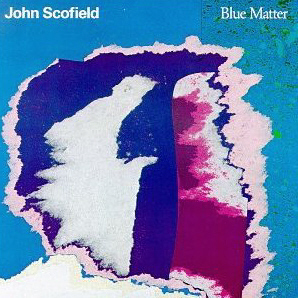 John Scofield Band / Blue Matter
