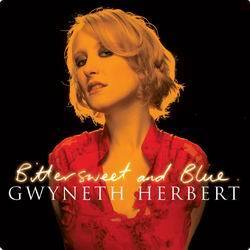 Gwyneth Herbert / Bittersweet And Blue