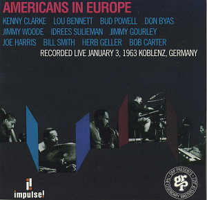 Don Byas, Bud Powell, Idrees Sulieman, Kenny Clarke, Herb Geller / Americans in Europe - Live 1963 