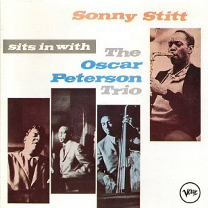 Sonny Stitt / Sits in with the Oscar Peterson Trio