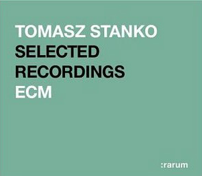 Tomasz Stanko / Rarum XVII: Selected Recordings (DIGI-PAK)