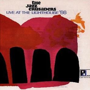 Jazz Crusaders / Live At The Lighthouse &#039;66 (미개봉)