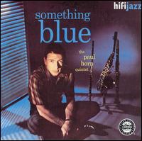 Paul Horn Quintet / Something Blue (REMASTERED, 미개봉)