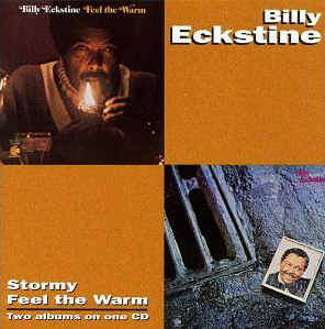 Billy Eckstine / Stormy + Feel the Warm