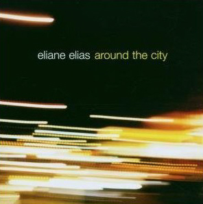 Eliane Elias / Around The City (미개봉)
