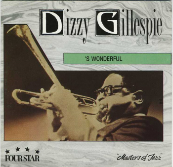 Dizzy Gillespie / &#039;S Wonderful