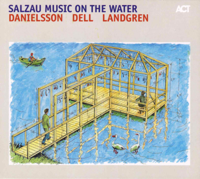 Lars Danielsson, Christopher Dell, Nils Landgren / Salzau Music On The Water (DIGI-PAK)