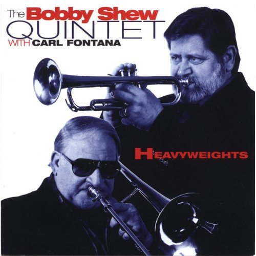 Bobby Shew / Heavyweights