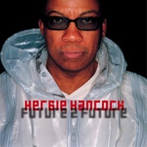 Herbie Hancock / Future 2 Future (미개봉)