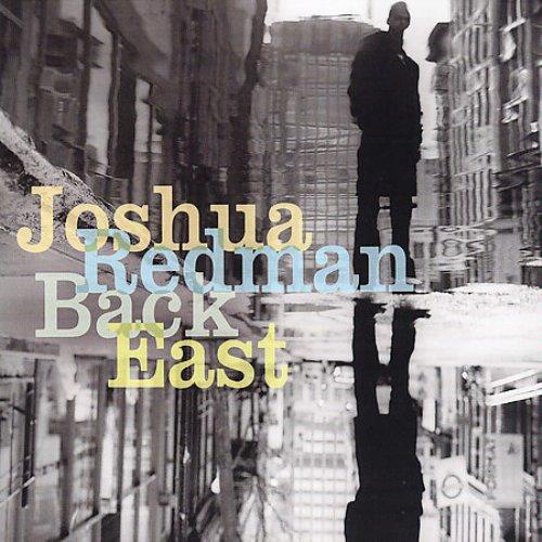 Joshua Redman / Back East