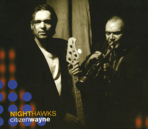 Nighthawks / Citizenwayne (DIGI-PAK)