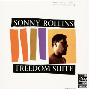 Sonny Rollins / Freedom Suite